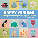 Happy-Gurumi: 20 Super Cute Amigurumi Toys To Crochet By Vanessa Chan (28-May-2015) Paperback