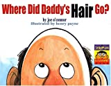 Where Did Daddy's Hair Go?