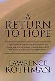 A Return To Hope: A Discussion Of The Ten Commandments And Other Bible Laws To Help Guide Us Back Onto The Road Of Humanity And Spirituality