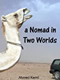 A Nomad In Two Worlds