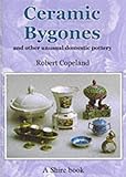 Ceramic Bygones: And Other Unusual Domestic Pottery (Shire Library)