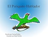 El Periquito Hablador (Spanish Edition)