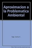 Aproximacion A La Problematica Ambiental (Spanish Edition)