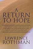 A Return To Hope: A Discussion Of The Ten Commandments And Other Bible Laws To Help Guide Us Back Onto The Road Of Humanity And Spiritua