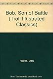 Bob, Son Of Battle (Troll Illustrated Classics)